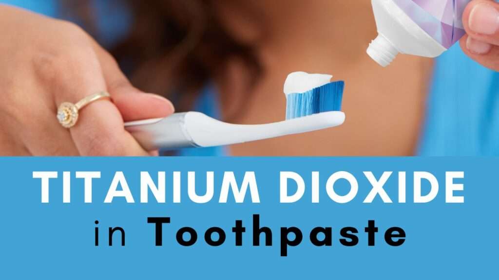 Titanium dioxide in tootpaste