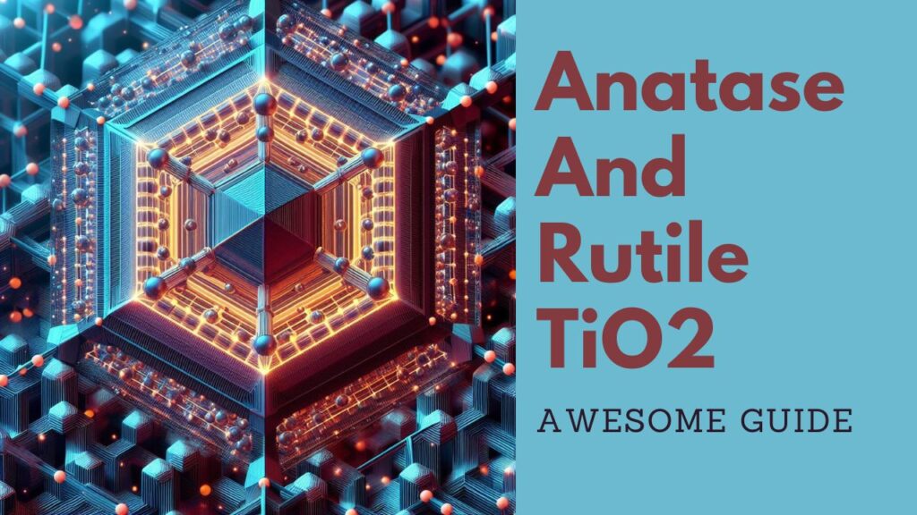 Anatase And Rutile TiO2
