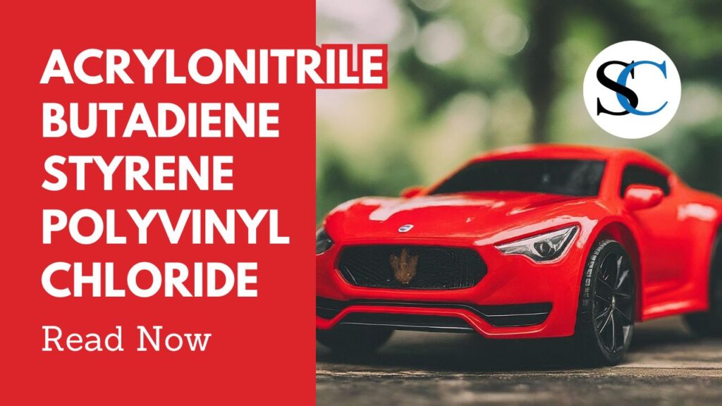 Acrylonitrile Butadiene Styrene Polyvinyl Chloride
