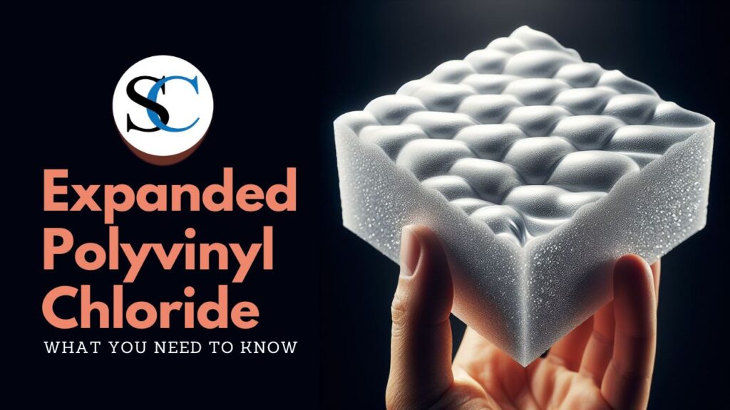 Expanded Polyvinyl Chloride