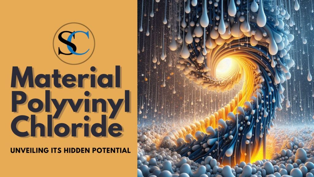 Material Polyvinyl Chloride